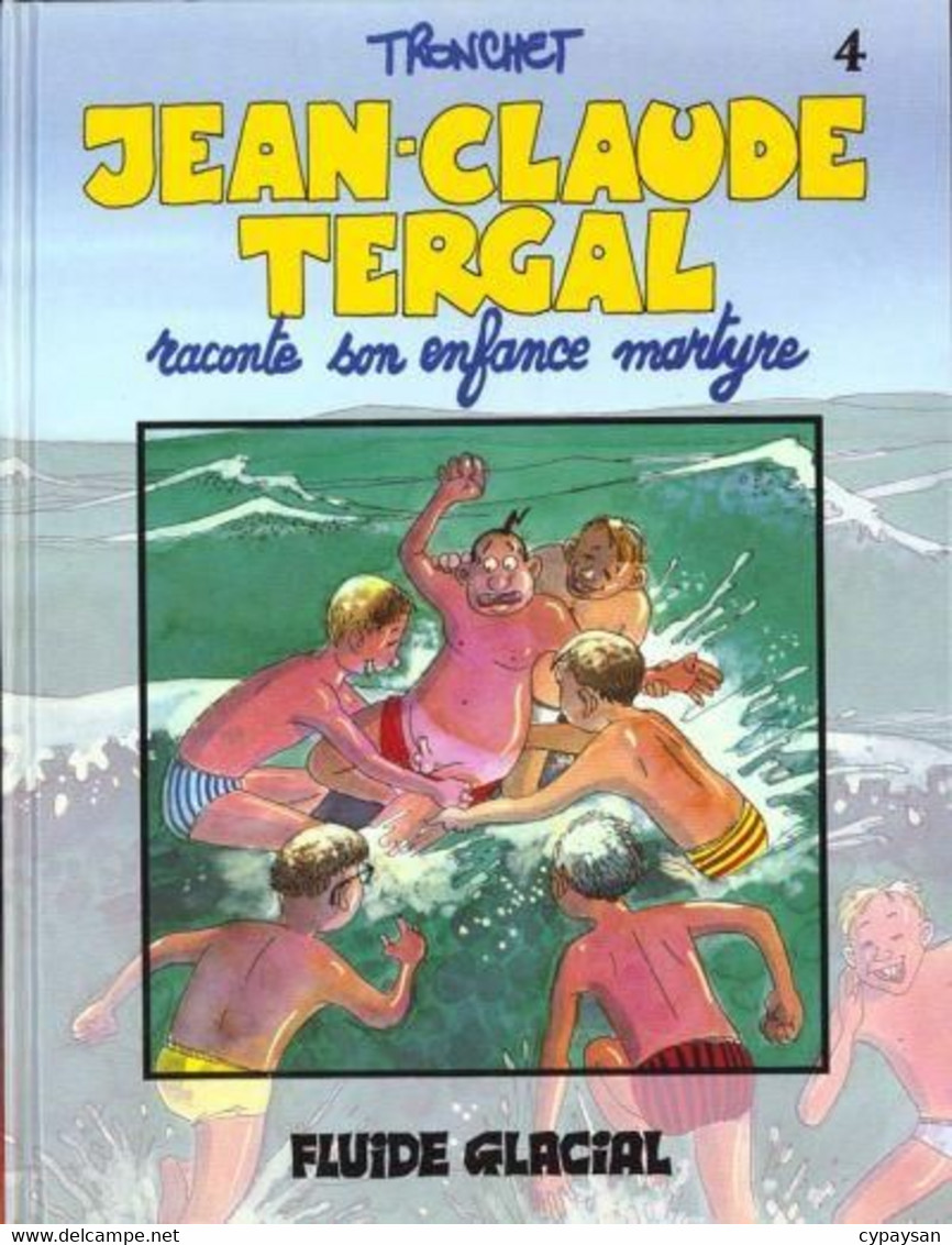 Jean-Claude Tergal 4 Raconte Son Enfance Martyre EO BE Fluide Glacial 03/1994 Tronchet (BI7) - Jean-Claude Tergal