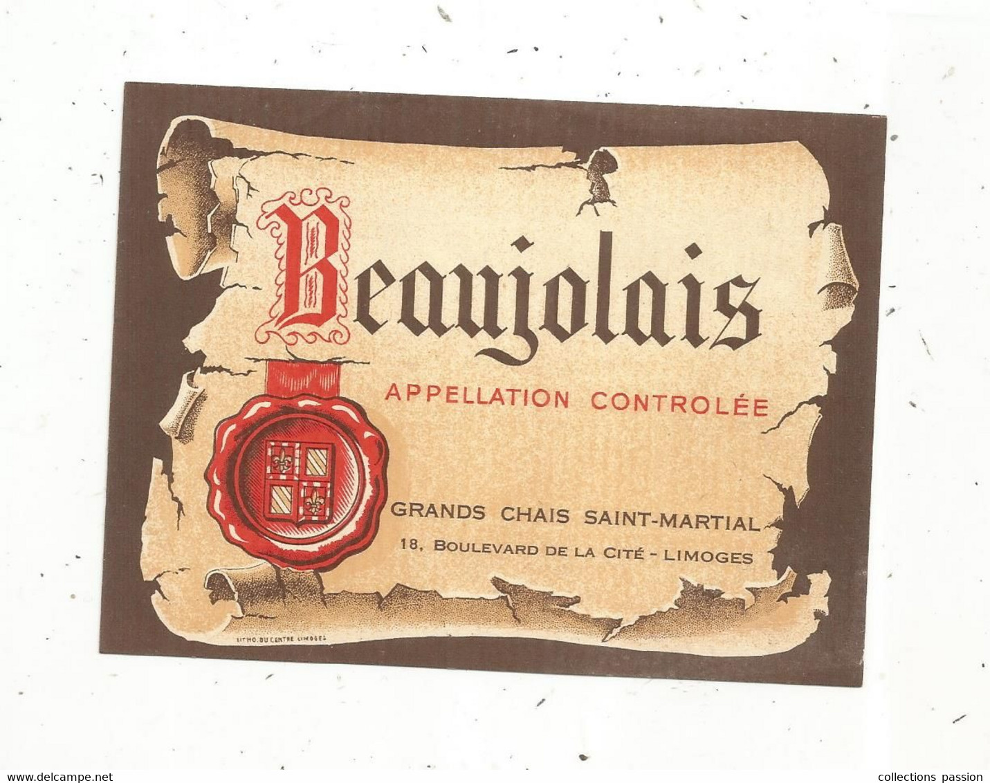 étiquette De Vin,  BEAUJOLAIS , Grands Chais SAINT MARTIAL , Limoges - Beaujolais