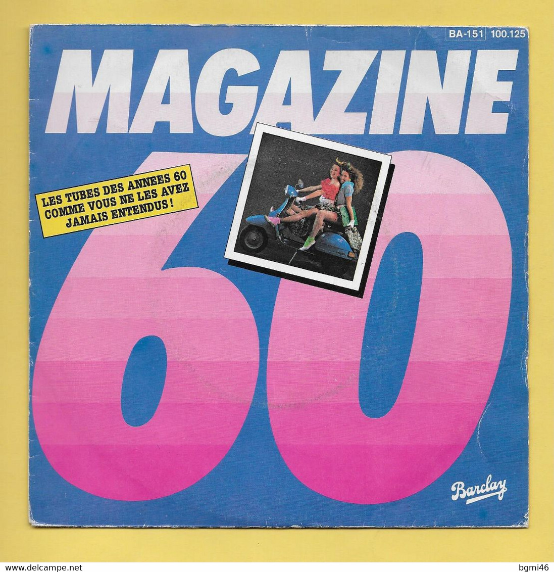 Disque Vinyle 45 Tours :  MAGAZINE 60  :  LES TUBES DES ANNEES 60..Scan B  : Voir 2 Scans - Compilaciones