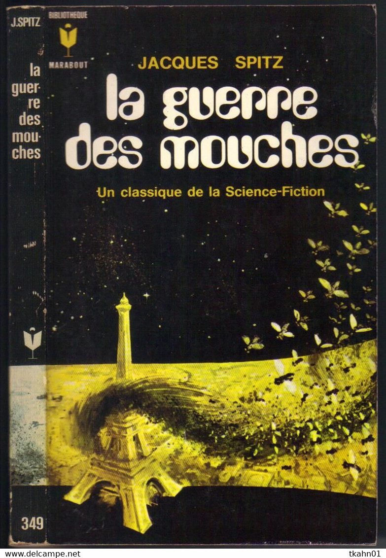 MARABOUT SCIENCE-FICTION N° 349 " LA GUERRE DES MOUCHES " JACQUES SPITZ - Marabout SF