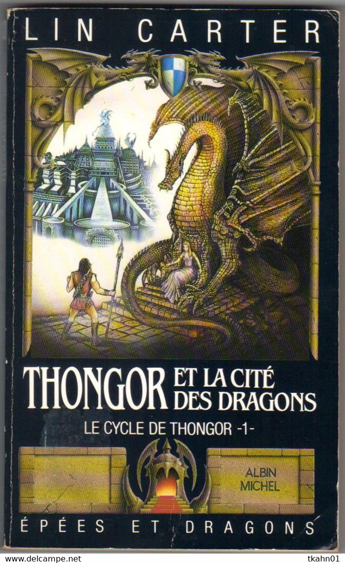 EPEES ET DRAGONS N ° 6 " THONGOR ET LA CITE DES DRAGONS "   LIN CARTER   ALBIN MICHEL - Albin Michel