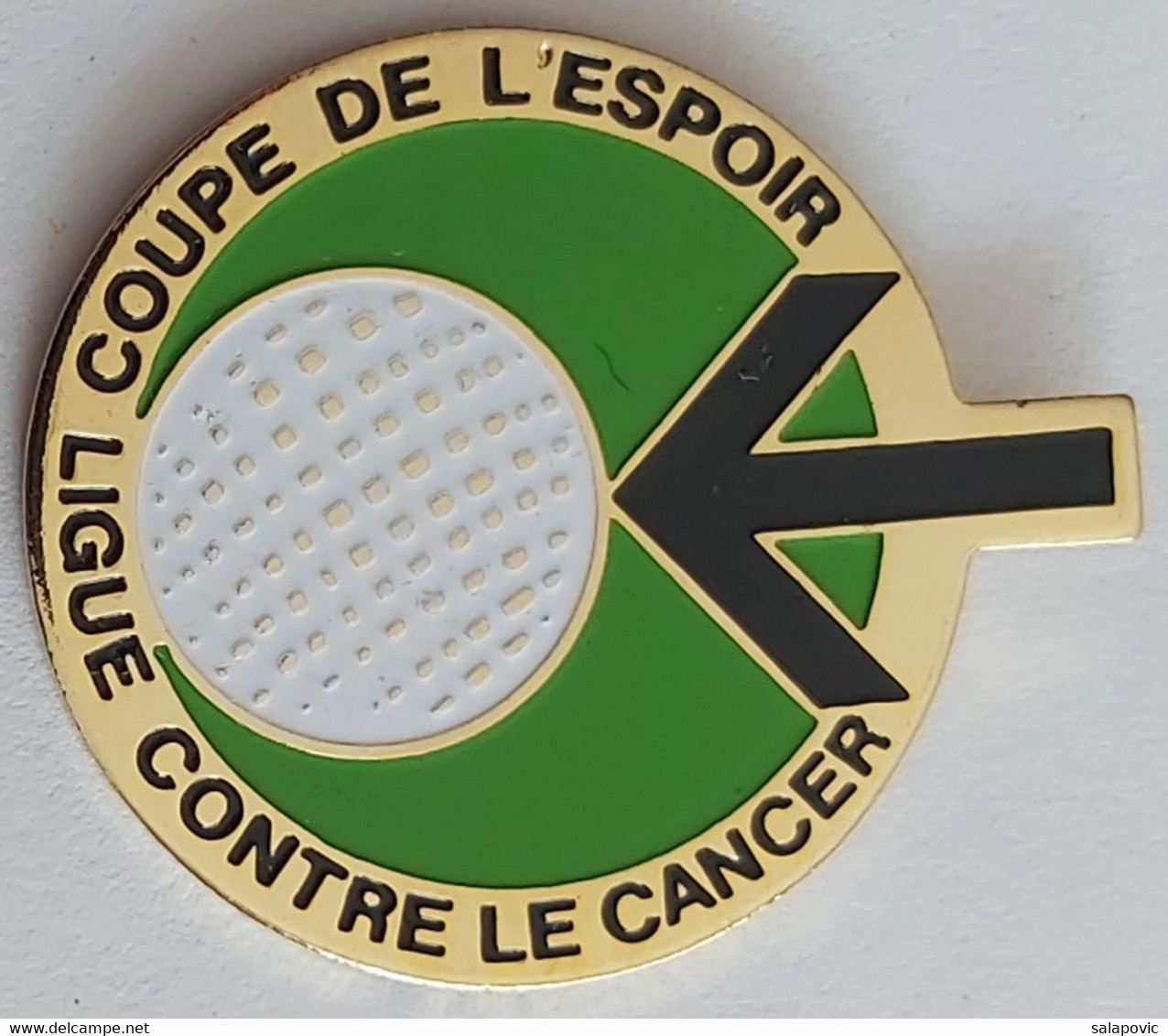 LIGUE CONTRE LE CANCER Coupe De L'Espoir France Golf PINS A10/4 - Golf