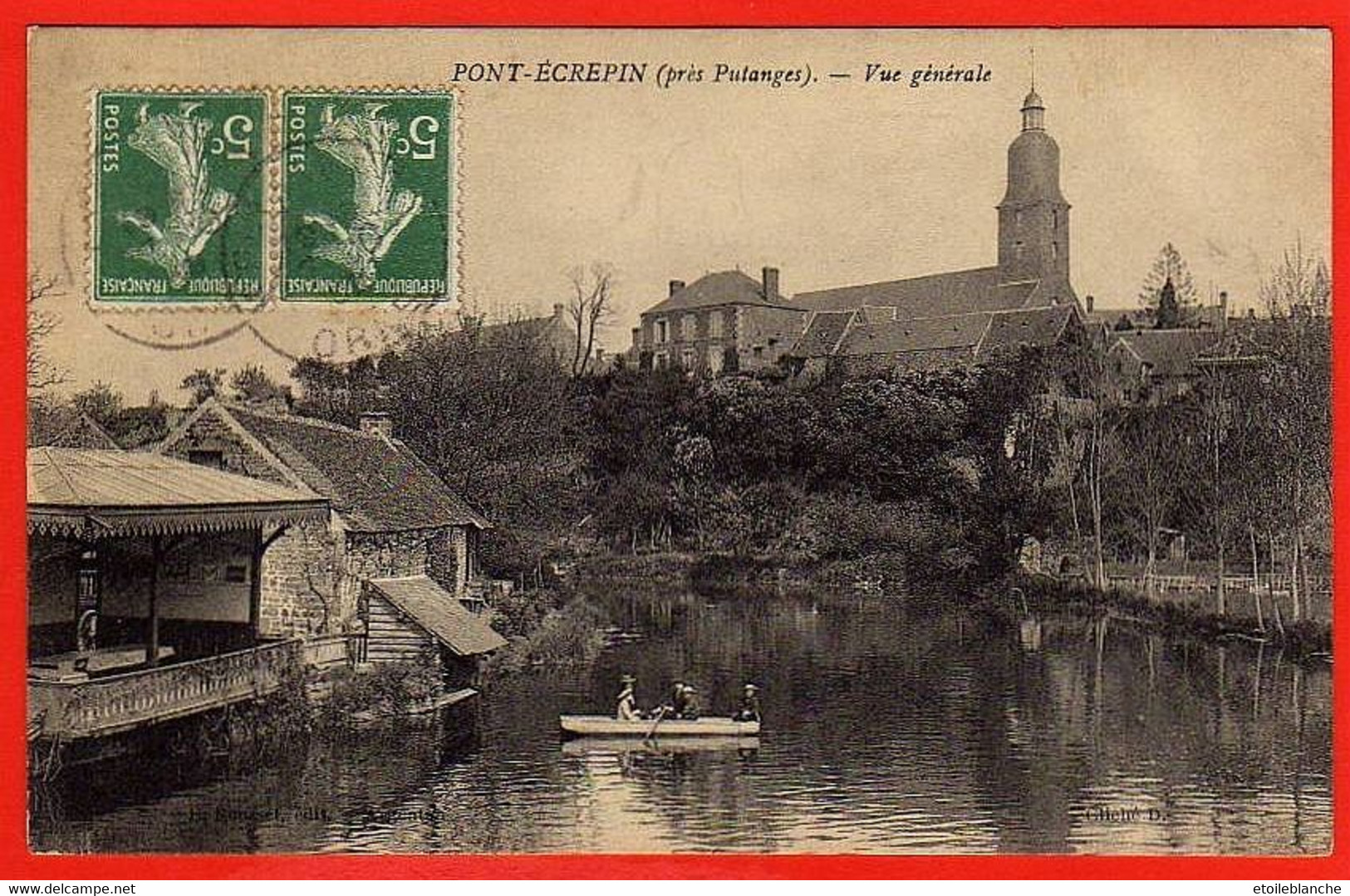 CPA Pont Ecrepin (Putange 61) Canotage Sur L'Orne (animation, Barque, église, Clocher) - Voyagé 2 Timbres Semeuse 1909 - Putanges