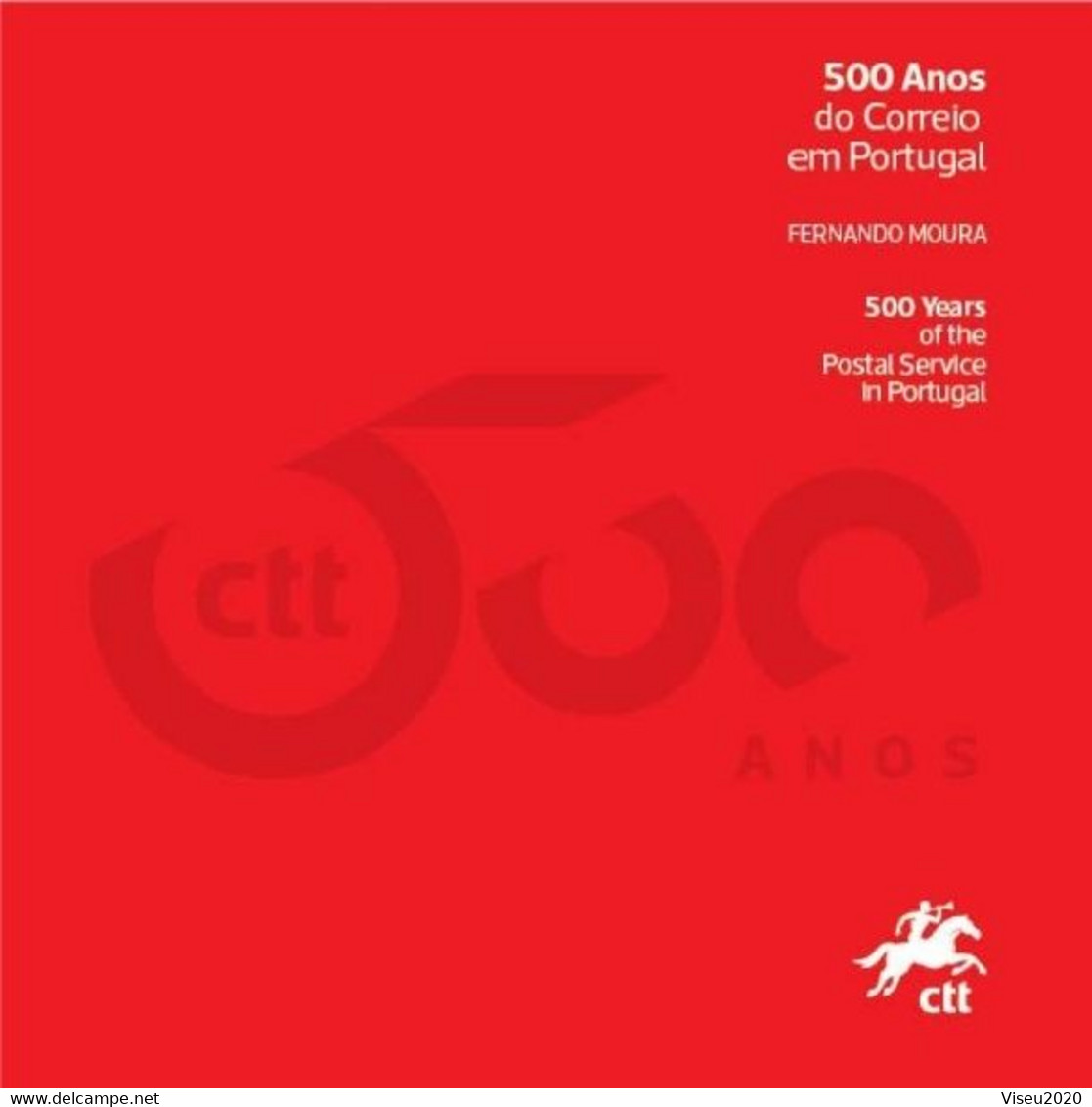 Portugal 2020, 500 Anos Do Correio Em Portugal - LIVRO TEMATICO CTT - Libro Dell'anno