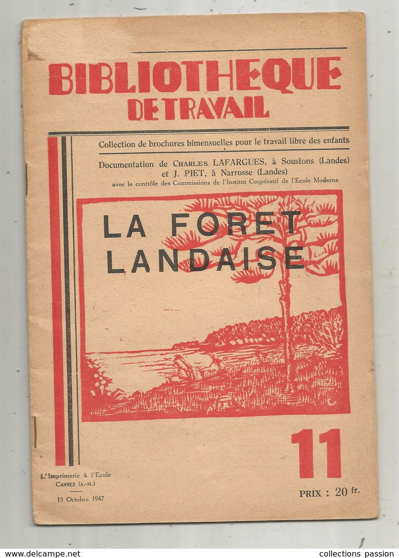 Bibliothéque De Travail , LA FORET LANDAISE , 1947 ,n° 11 , 24 Pages , Frais 1.95 E - Aquitaine