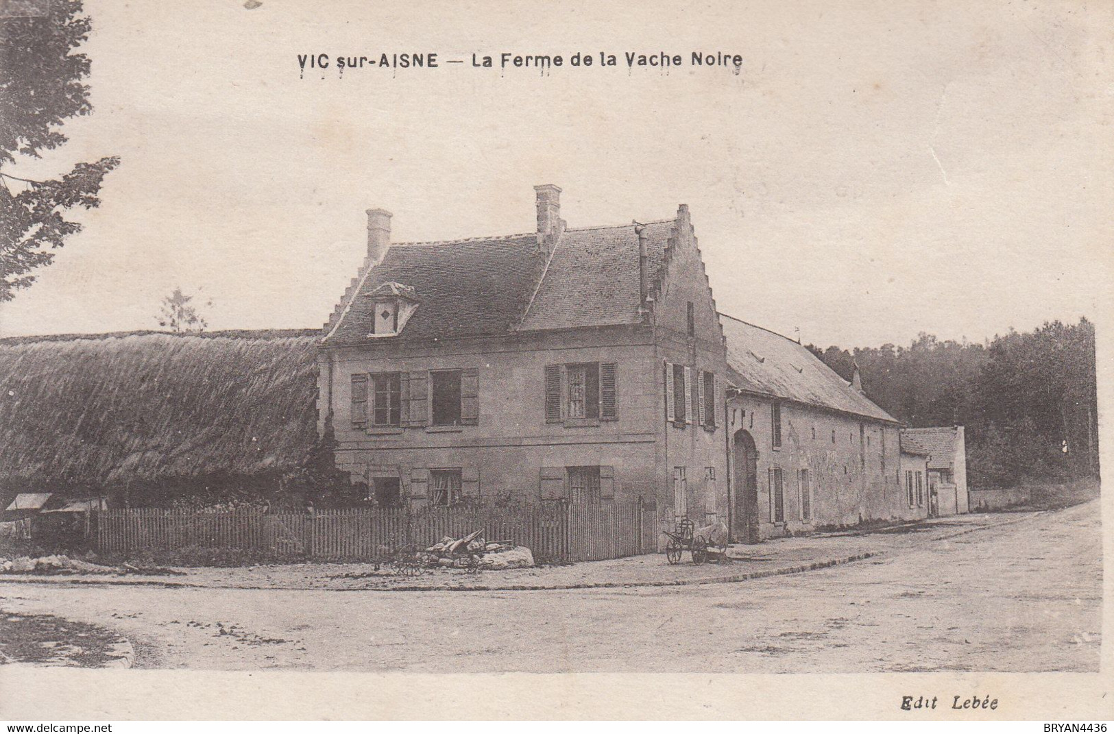 02 - VIC SUR AISNE - LA FERME DE LA VACHE NOIRE - VOIR DEUX SCANS - Vic Sur Aisne