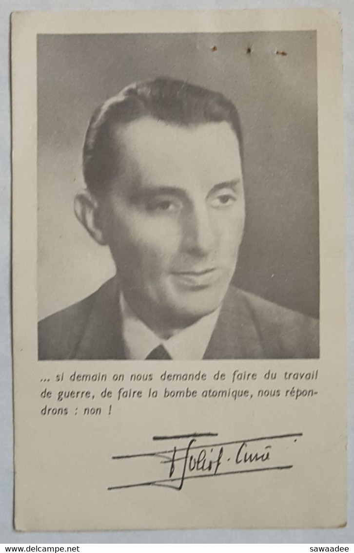 CARTE POSTALE - FRANCE - PHOTO - DECLARATION DE F. JOLIOT CURIE - CONGRES MONDIAL DES PARTISANS DE LA PAIX - SIGNATURE - Prix Nobel