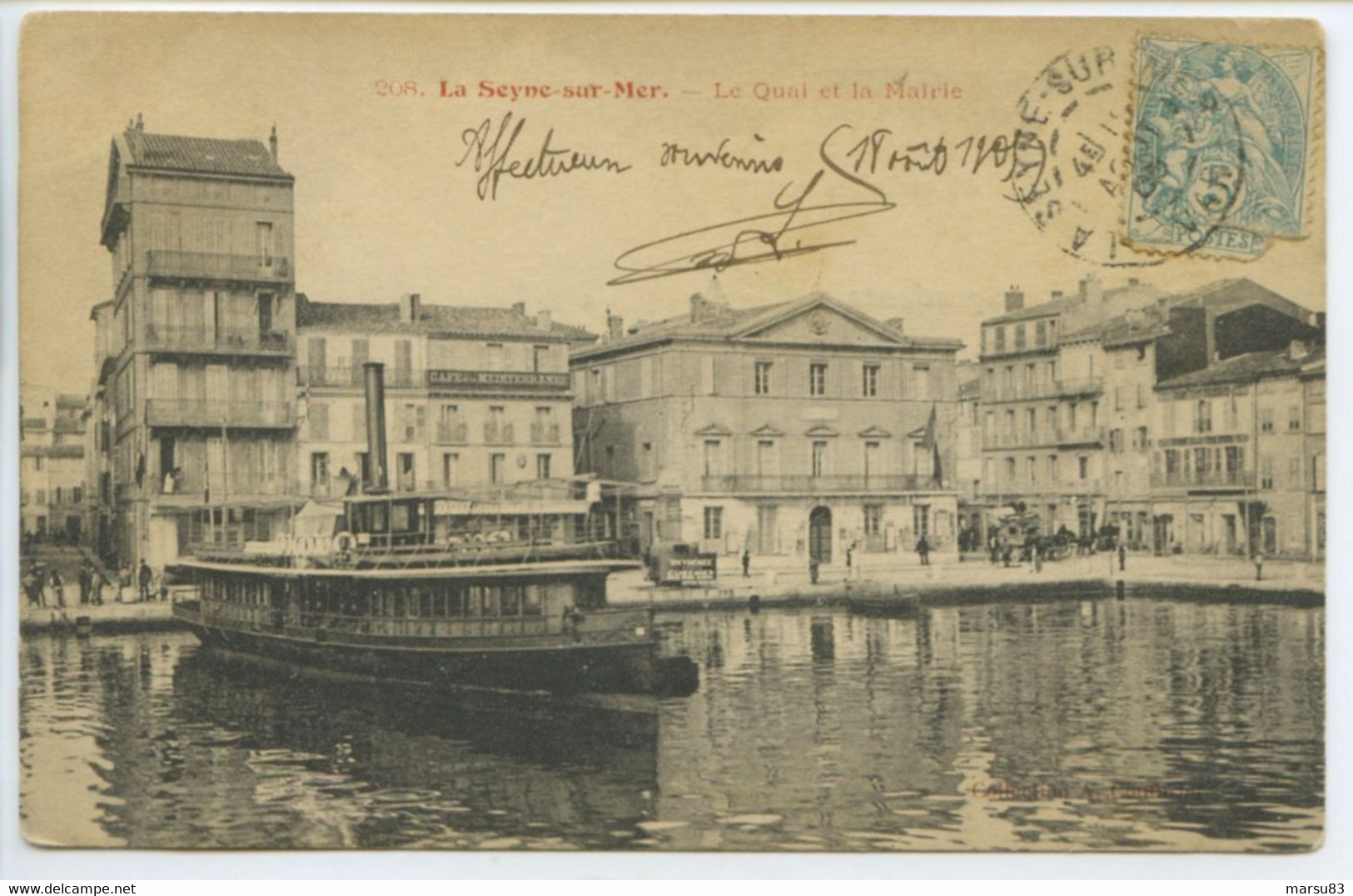 La Seyne- QUAI ET MAIRIE * Belle Cpa De 1905 N°208  * (D'autres Cpa De La Seyne à Venir, Me Demander) - La Seyne-sur-Mer