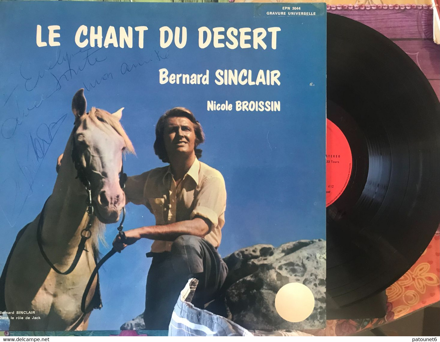 Le CHANT DU DESERT -  Avec Bernard SINCLAIR Et Nicole BROISSIN  (avec 2 Dédicaces) - Opera