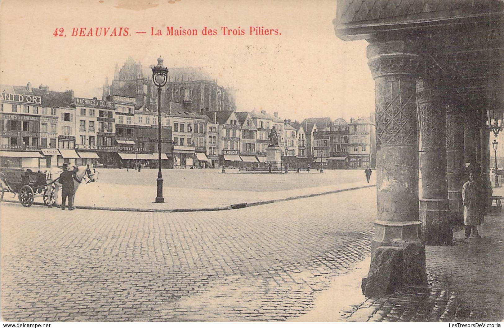 CPA - 60 - BEAUVAIS - LA MAISON DES TROIS PILIERS - Calèche - Beauvais