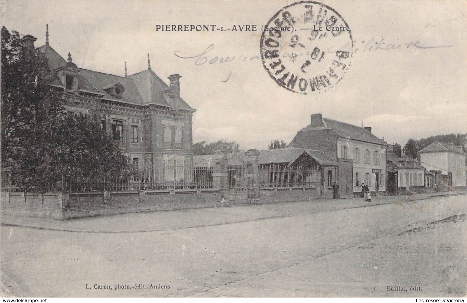 CPA FRANCE - 80 - PIERREPONT SUR AVRE - Le Centre - L. CARON AMIENS - Correspondance Militaire - Picquigny