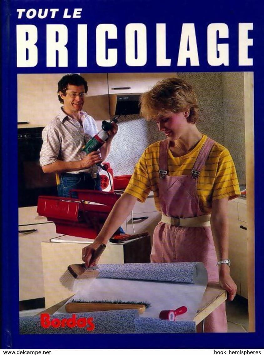 Tout Le Bricolage De Claude Brandissou (1983) - Bricolage / Technique