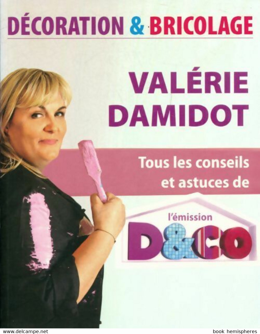 Décoration & Bricolage De Valérie Damidot (2008) - Bricolage / Technique