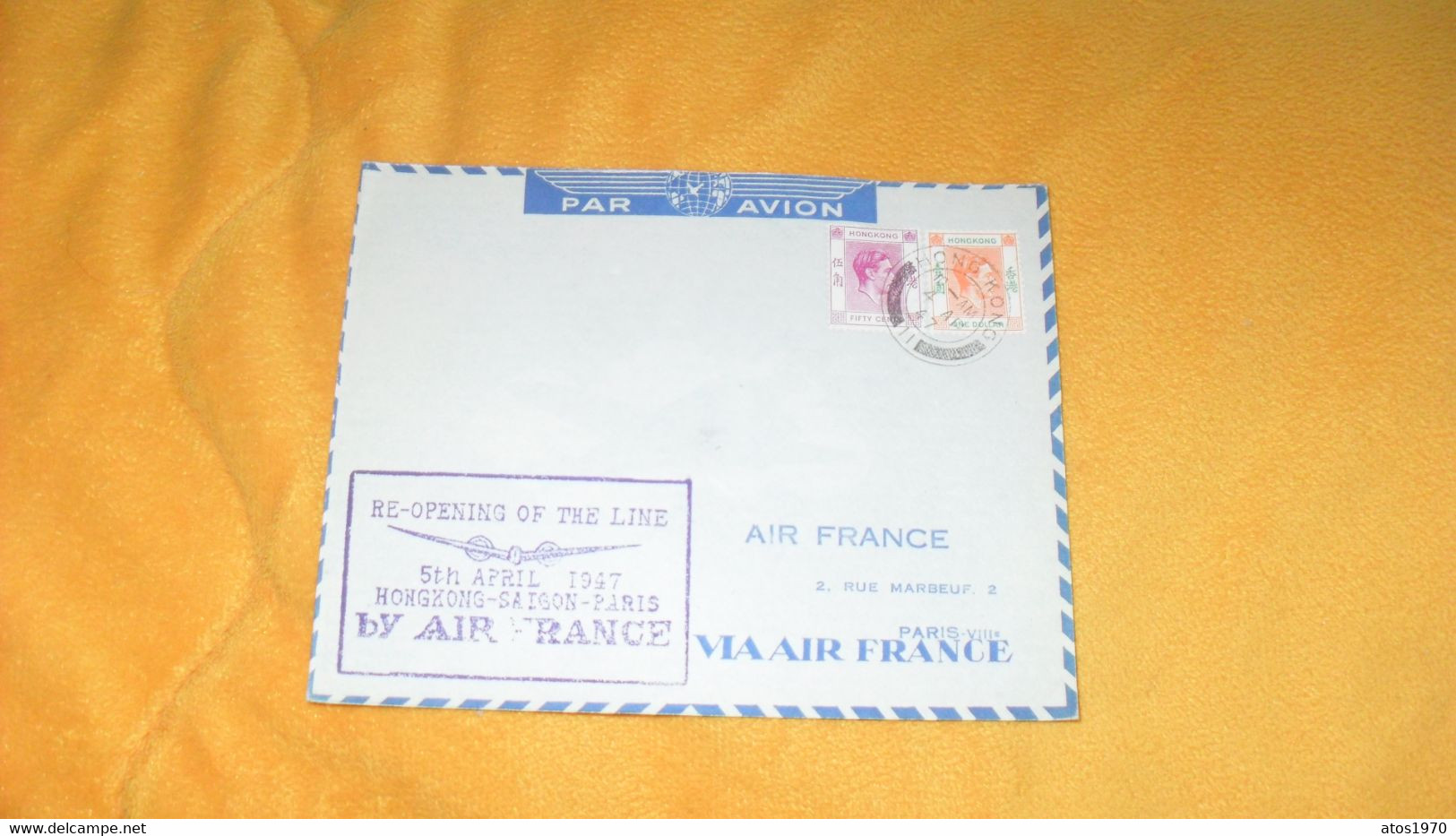 ENVELOPPE ANCIENNE DE 1947../ RE-OPENING OF THE LINE 5TH APRIL 1947 HONGKONG SAIGON PARIS BY AIR FRANCE..CACHETS + TIMBR - Lettres & Documents