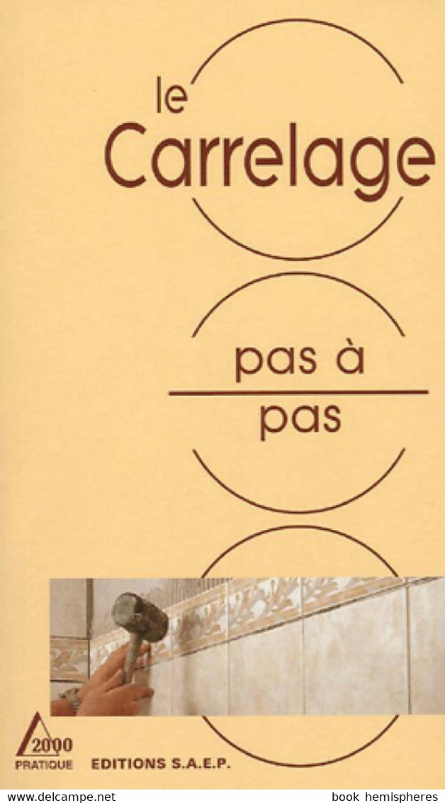 Le Carrelage Pas à Pas De Marcel Guedj (1997) - Bricolage / Technique