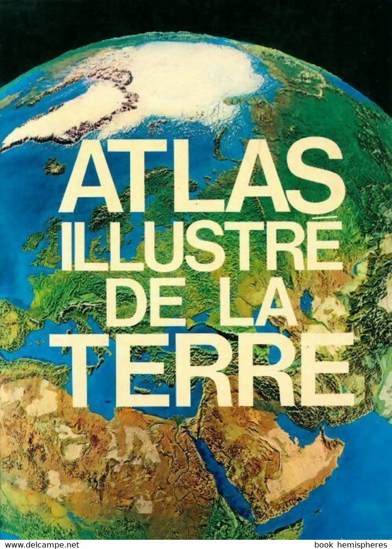 Atlas Illustré De La Terre De Claudio Smiraglia (1979) - Cartes/Atlas