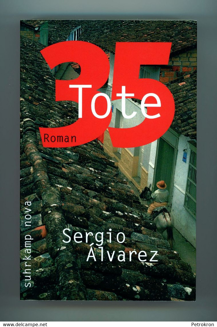 Sergio Alvarez: 35 Tote Roman Kolumbien Suhrkamp Nova 2011 Taschenbuch Wie Neu! - Autori Internazionali