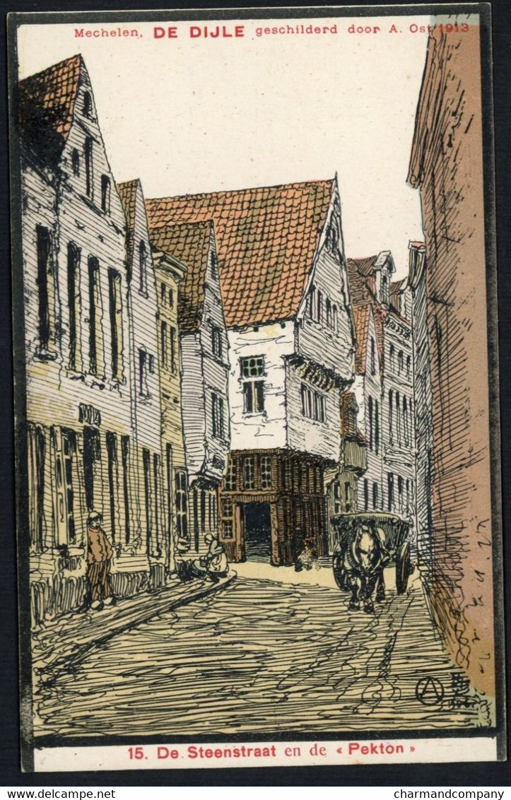 Illustrateur Alfred Ost 1913 - Mechelen - De Dijle N° 15 - De Steenstraat En De Pekton - Voir Scans - Mechelen