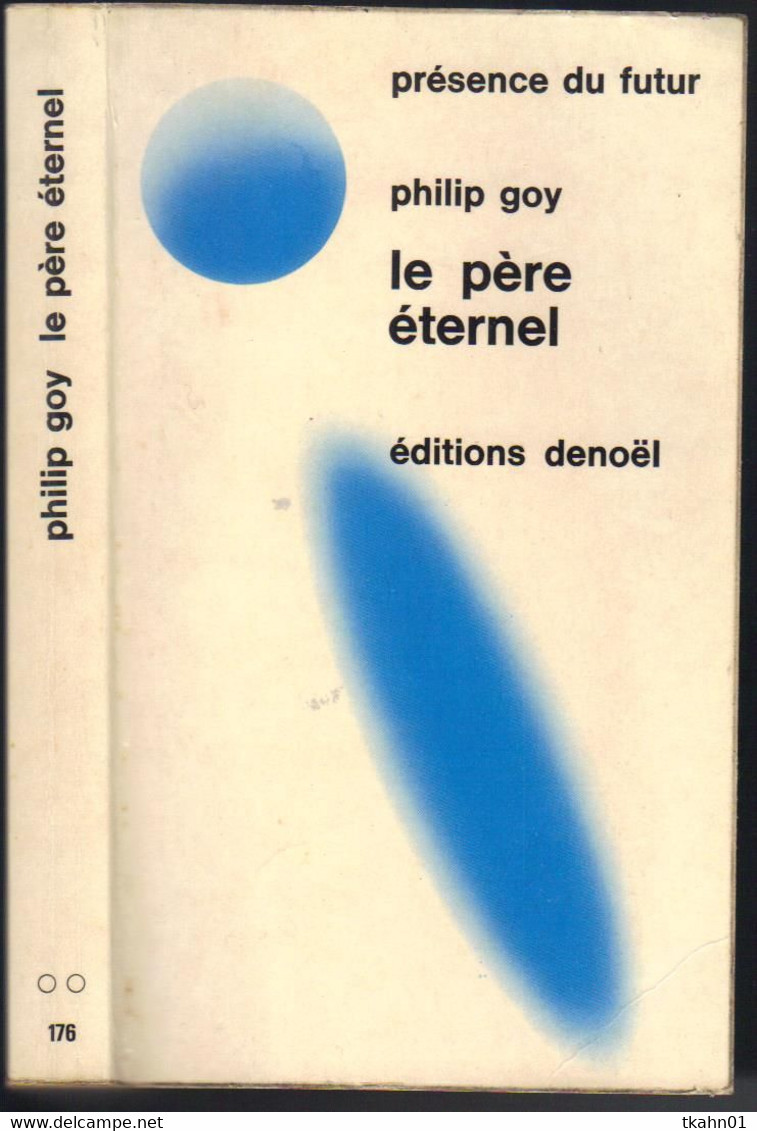 PRESENCE DU FUTUR N° 176 " LE PERE ETERNEL " GOY DE 1974 - Présence Du Futur