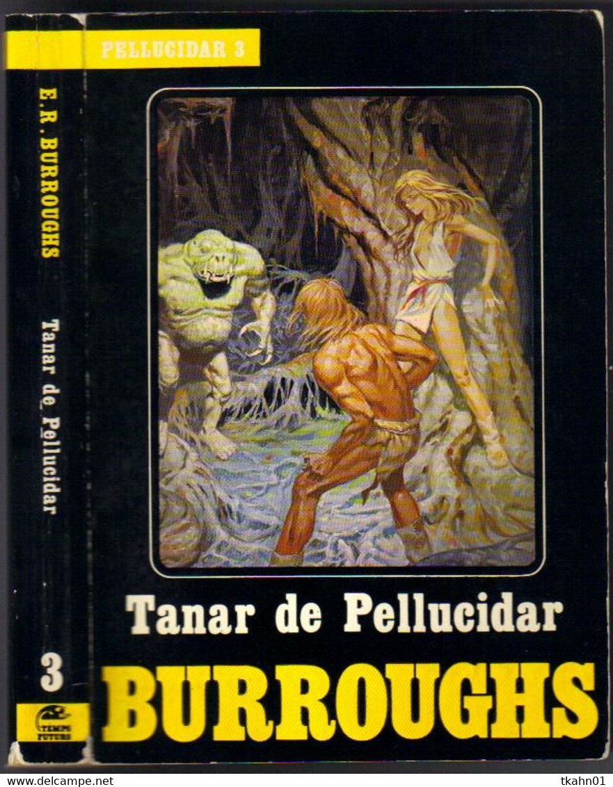 EDITIONS TEMPS-FUTURS PELLUCIDAR 3  " TANAR DE PELLUCIDAR " BURROUGHS - Temps Futurs