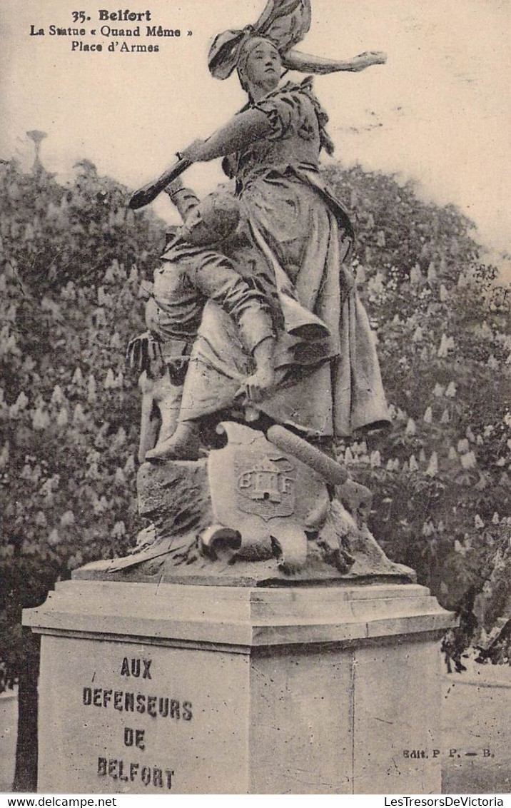 CPA Militariat - 90 - BELFORT - La Statue Quand Même - Place D'armes - Editeur P P B - War Memorials