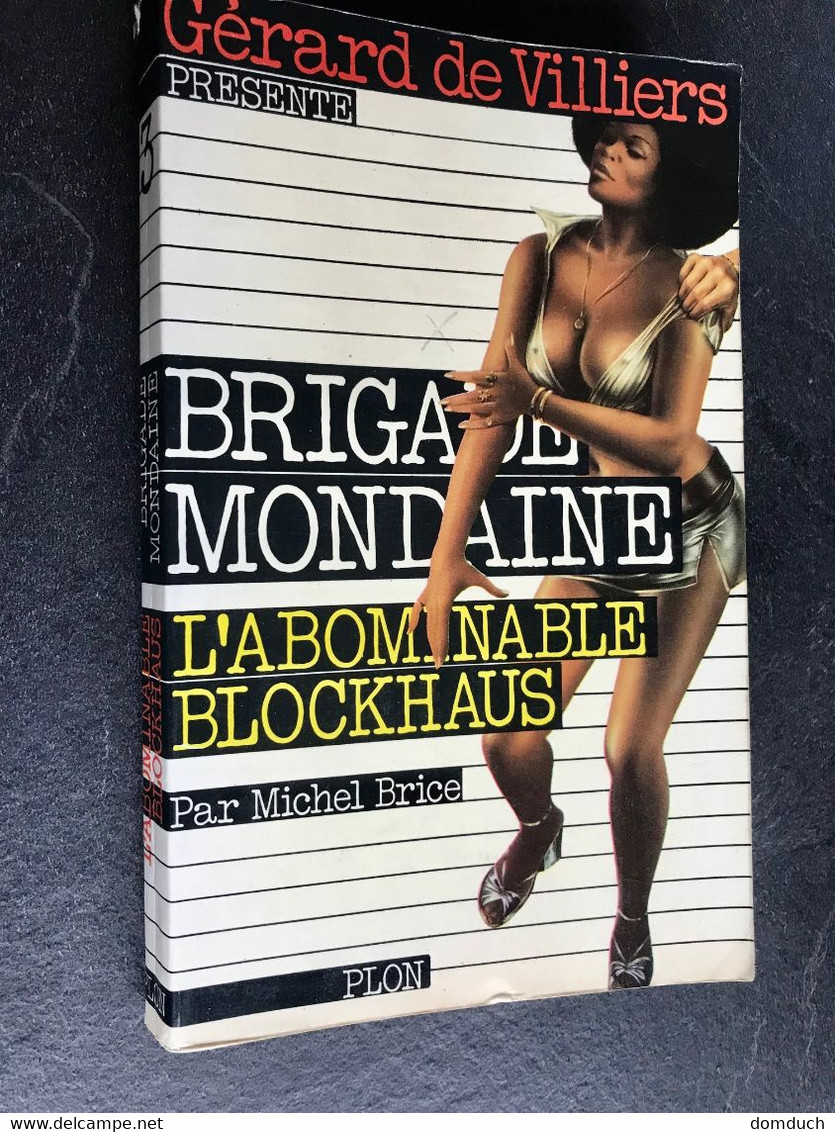 Brigade Mondaine N°3  L’ABOMINABLE BLOCKHAUS  Michel BRICE  Plon  1976 - Plon