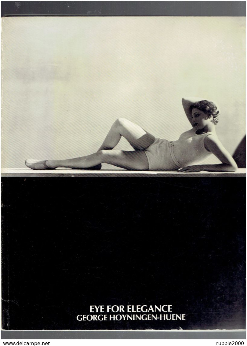 EYE FOR ELEGANCE GEORGE HOYNINGEN HUENE 1980 Photographs From 1900 To 1968 - Photography