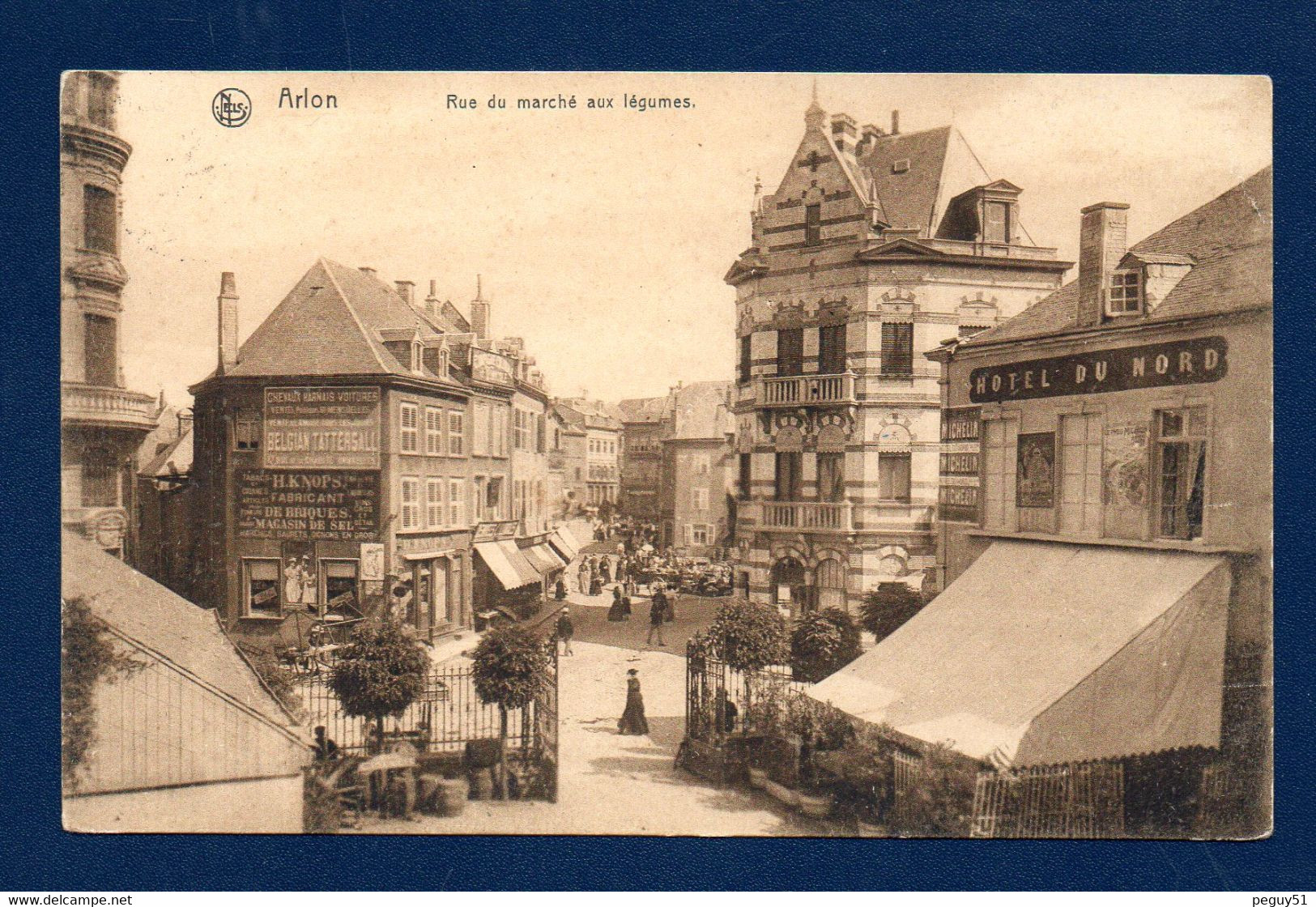 Arlon. Rue Du Marché Aux Légumes. H. Knops, Fabrique Des Briques. Hôtel Du Nord. 1909 - Arlon