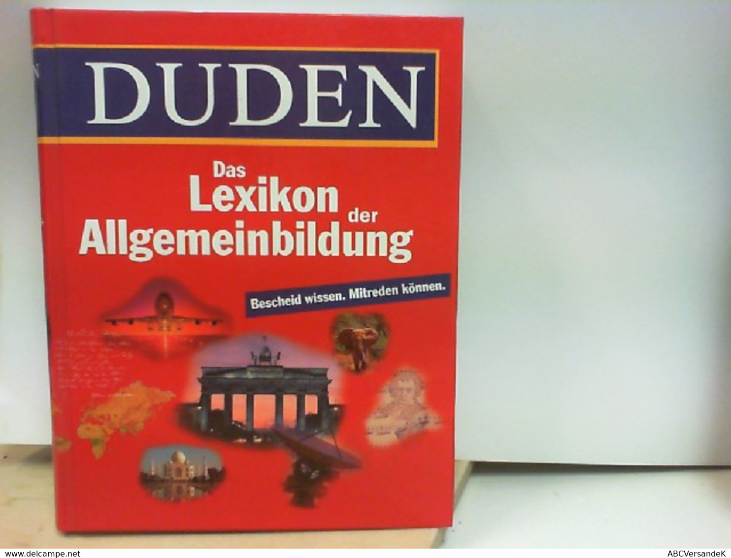 Duden - Lexikon Der Allgemeinbildung - Bescheid Wissen, Mitreden Können - Lexicons