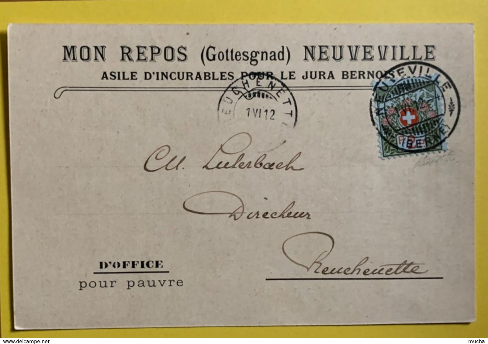 18605 - Carte Mon Repos (Gottesgnad) Asile D'incurables Jura Bernois Neuveville 1.06.1912 Pour Reuchenette  Franchise 2A - Vrijstelling Van Portkosten