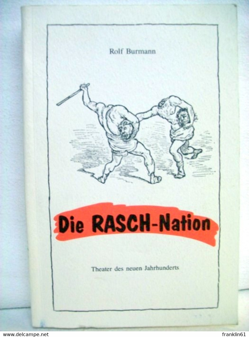 Die Rasch-Nation Und Zwei Weitere Schauspiele - Theater & Dans