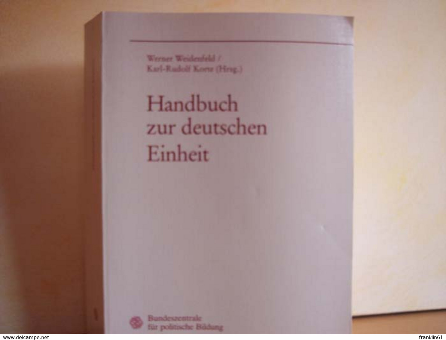 Handbuch Zur Deutschen Einheit - Contemporary Politics