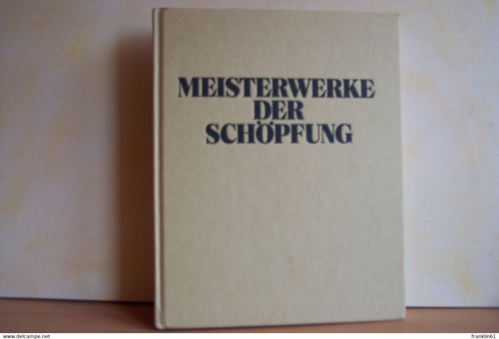 Meisterwerke Der Schöpfung - Dieren