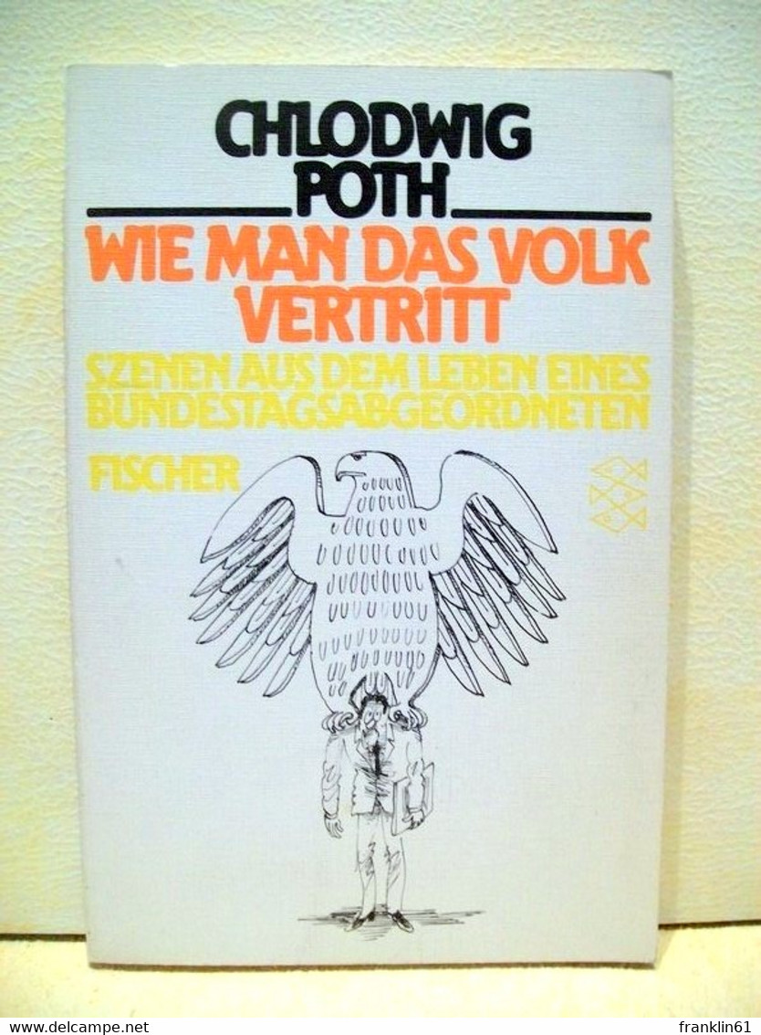 Wie Man Das Volk Vertritt : Szenen Aus D. Leben E. Bundestagsabgeordneten - Política Contemporánea