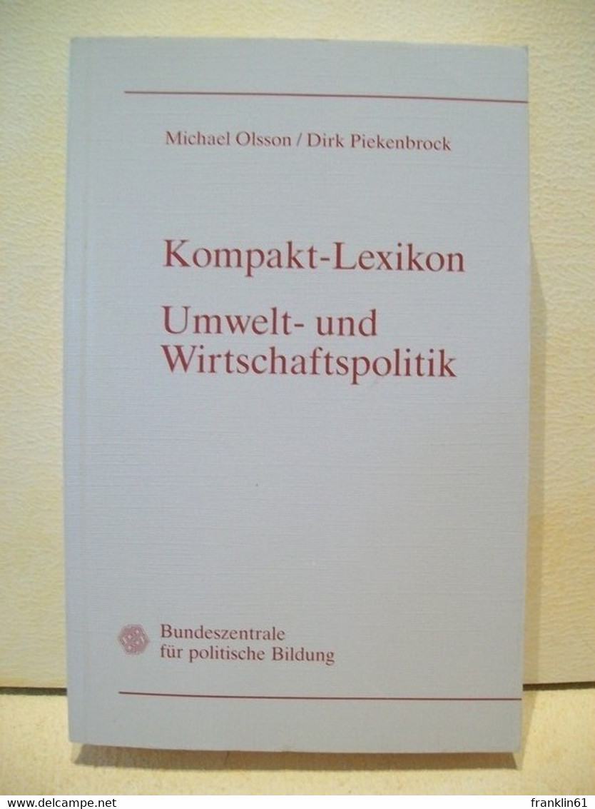 Kompakt-Lexikon Umwelt- Und Wirtschaftspolitik - Lexicons