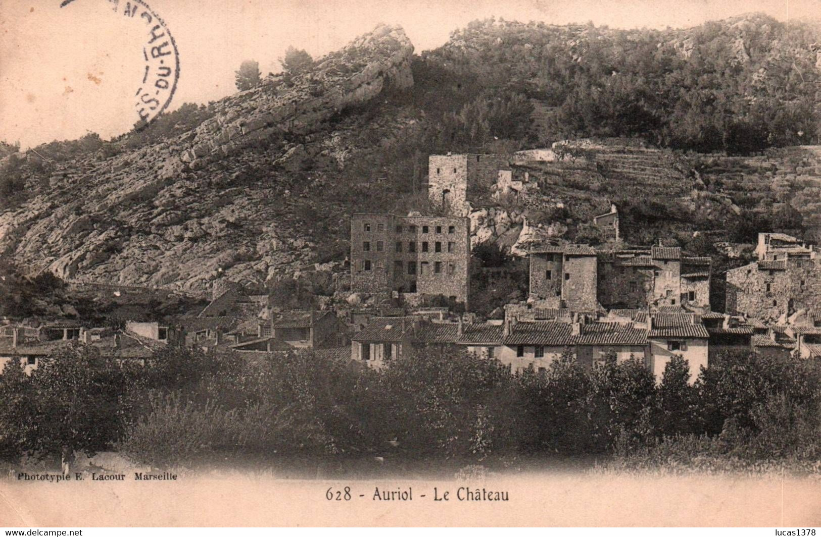 13 / AURIOL / LE CHATEAU / LACOUR 628 - Auriol