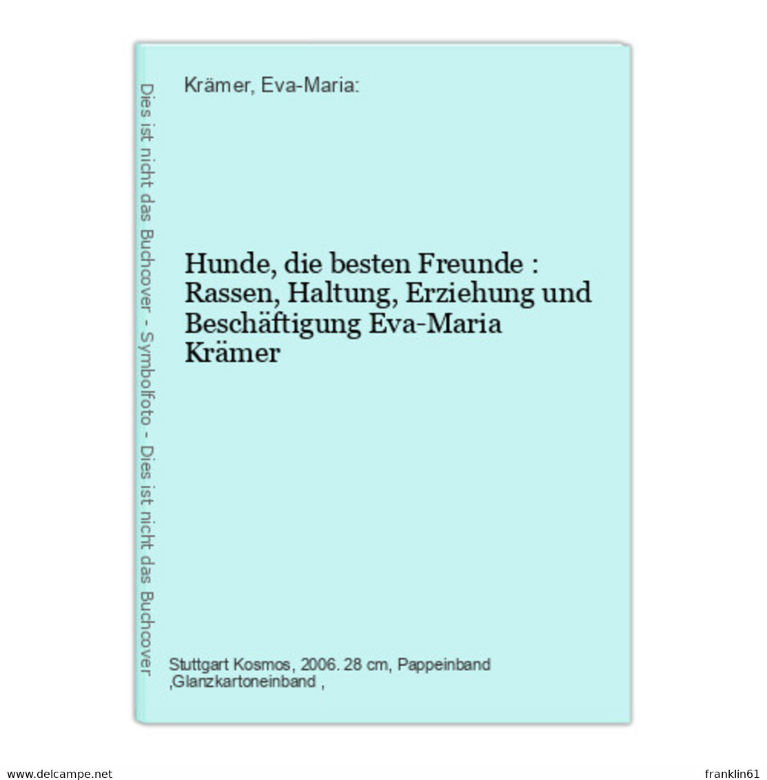 Hunde, Die Besten Freunde : Rassen, Haltung, Erziehung Und Beschäftigung - Tierwelt