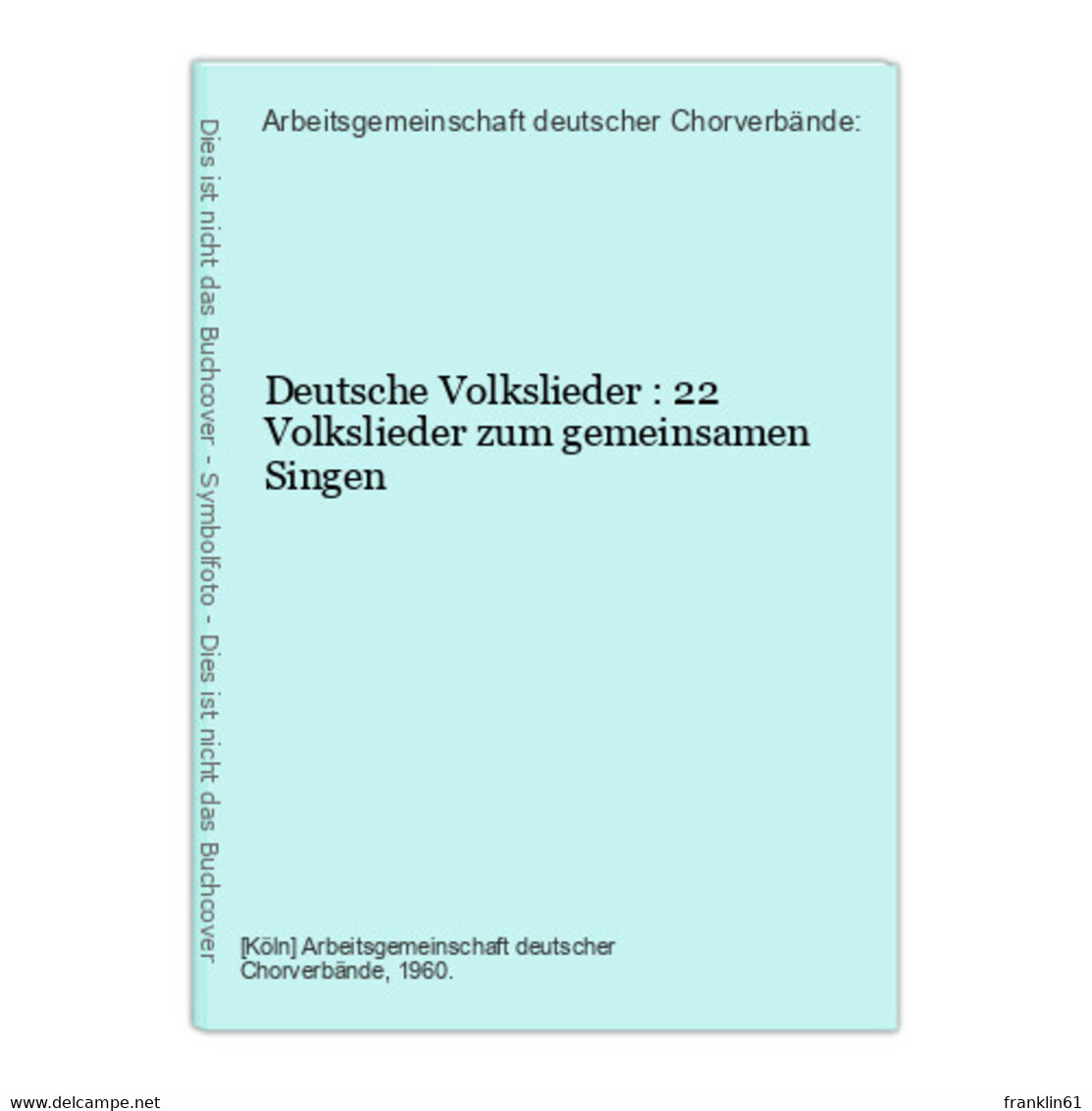 Deutsche Volkslieder : 22 Volkslieder Zum Gemeinsamen Singen - Musique