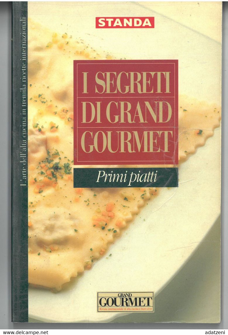 I SEGRETI DI GRAND GOURMET RICETTE PRIMI PIATTI VOLUME SECONDO EDITORE STANDA STAMPA 1996 PAGINE 223 DIMENSIONI CM 23x15 - House & Kitchen