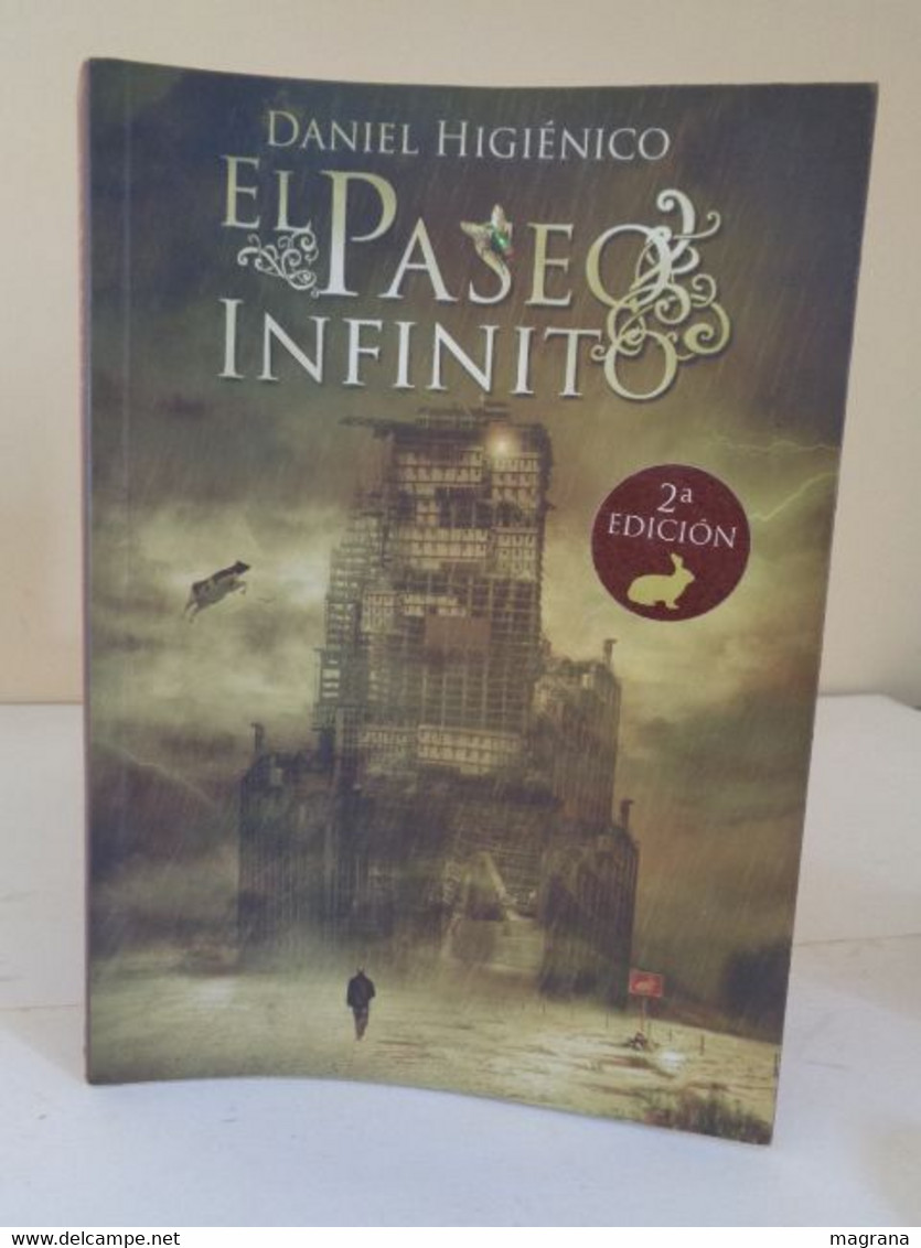 El Paseo Infinito. Daniel Higiénico. 2a Edición. 2014. 542 Páginas. Idioma: Español. - Autres & Non Classés