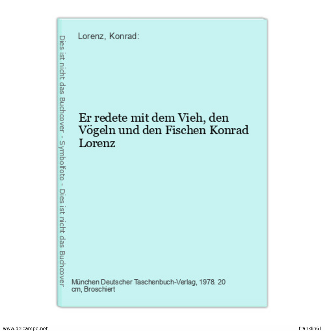 Er Redete Mit Dem Vieh, Den Vögeln Und Den Fischen - Tierwelt