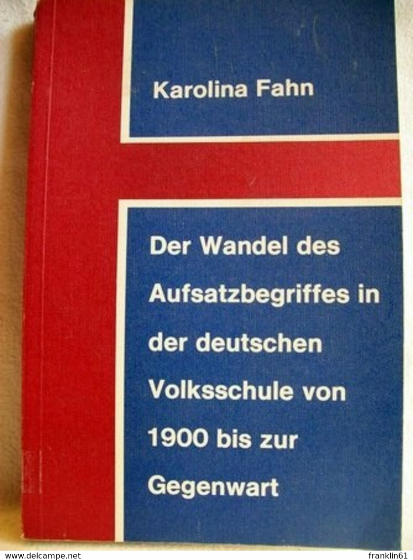 Der  Wandel Des Aufsatzbegriffes. - Livres Scolaires