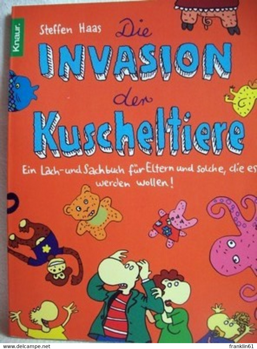 Die  Invasion Der Kuscheltiere - Sonstige & Ohne Zuordnung