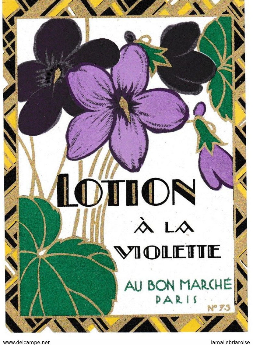 Au Bon Marché, Paris, Etiquette Lotion à La Violette. - Etiquettes