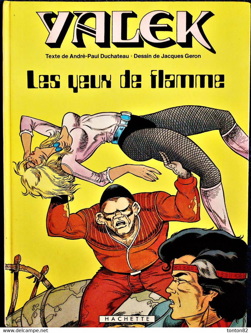 A. P. Duchâteau / Jacques Geron- YALEK - 7 - Les Yeux De Flamme - Éditions Fleurus - ( E.O. 1983 ) . - Yalek