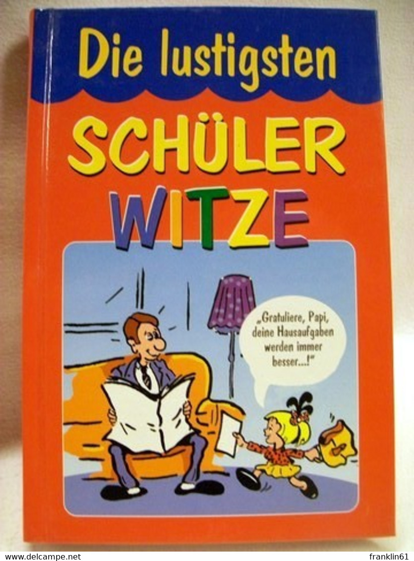 Die  Lustigsten Schülerwitze - Sonstige & Ohne Zuordnung