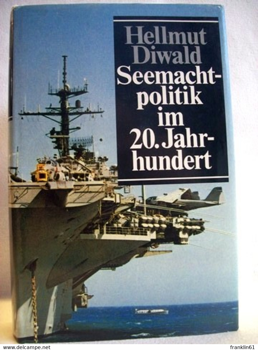 Seemachtpolitik Im 20. Jahrhundert - Altri & Non Classificati