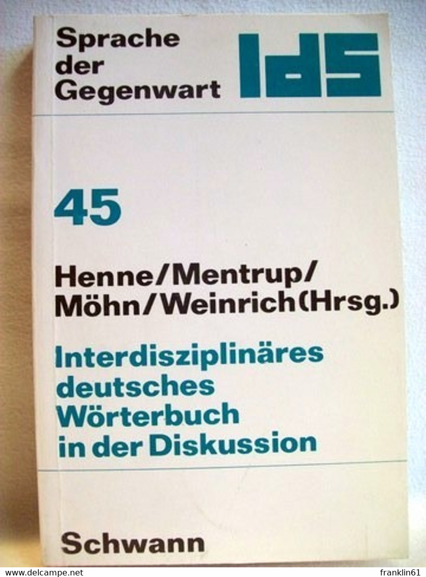 Interdisziplinäres Deutsches Wörterbuch In Der Diskussion; 45 - Lessico