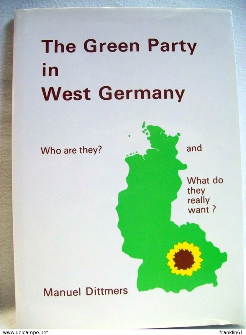 The Green Party In West Germany : Who Are They? And What Do They Really Want?. - Política Contemporánea