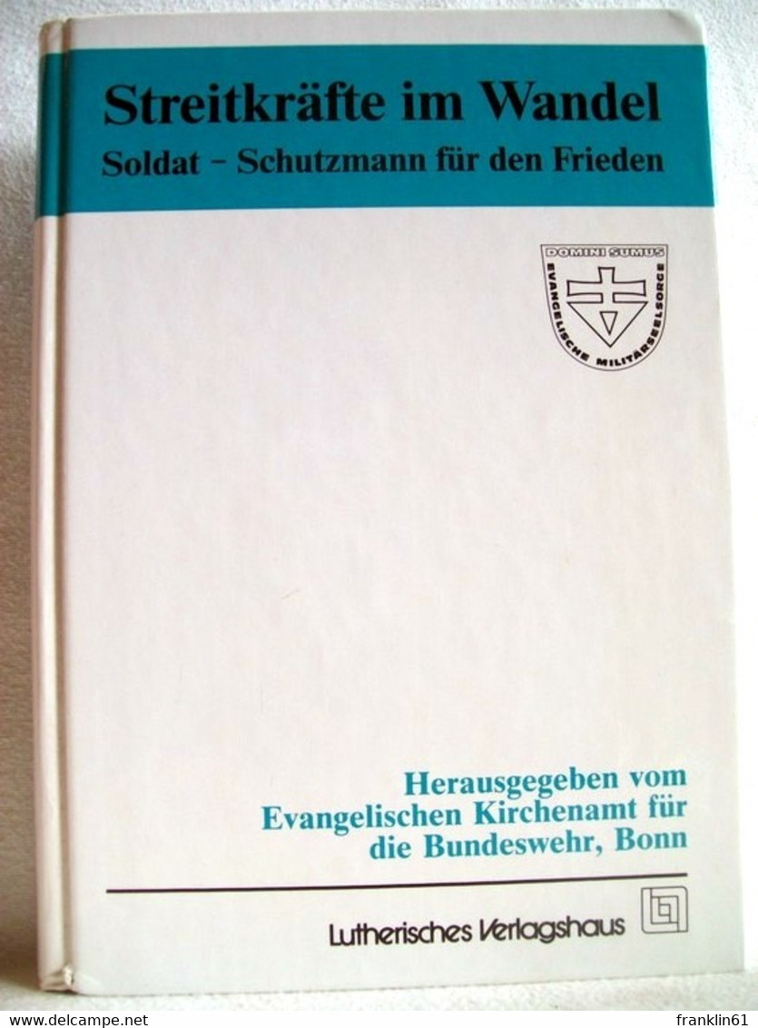 Streitkräfte Im Wandel : Soldat - Schutzmann Für Den Frieden ; Ein Arbeitsbuch. - Police & Militaire